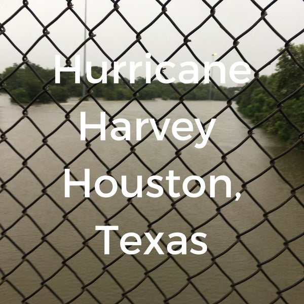 Hurricane Harvey - Houston