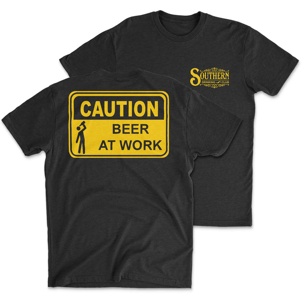 Beer at Work - Shirt for the Hard Working Beer Drinkers