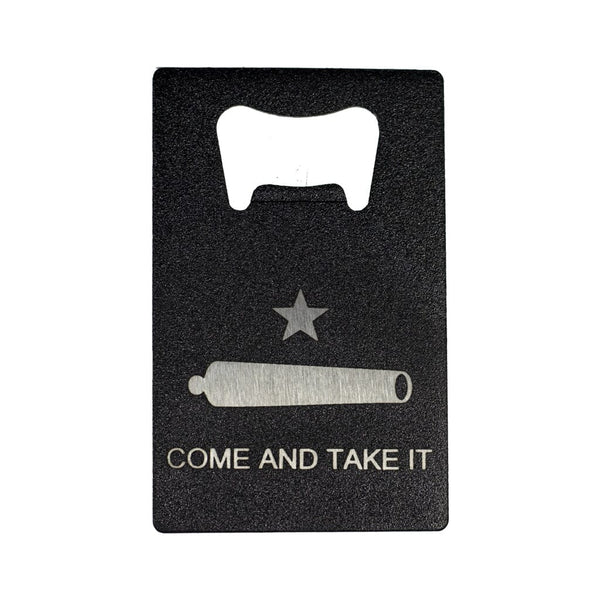 Credit Card Bottle Opener - Come and Take It