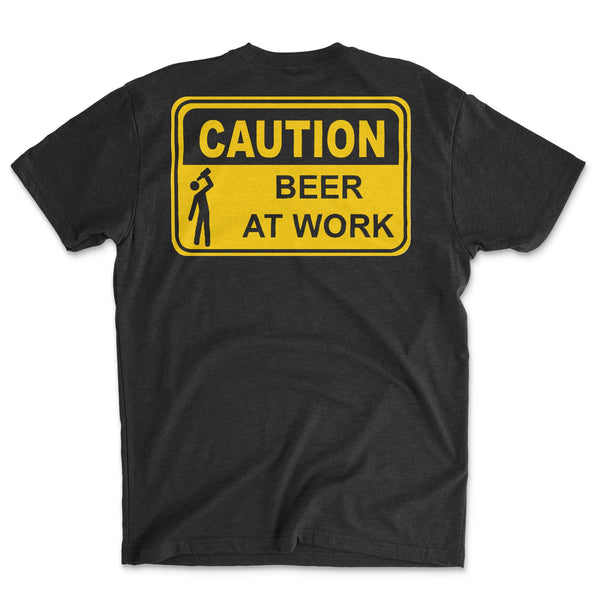 Beer at Work - Shirt for the Hard Working Beer Drinkers